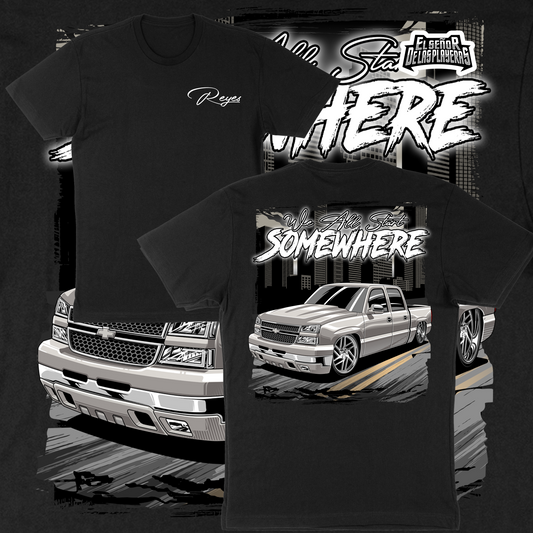 REYES “We All Start Somewhere” T-SHIRT (25 ENTRIES)